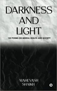 DARKNESS AND LIGHT: 133 Poems On Mental Health And Society